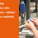 Undgå produktionsstop